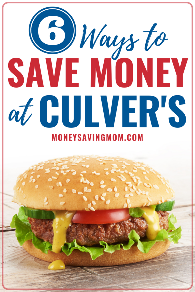 6 Ways To Save Money At Culver s Money Saving Mom 