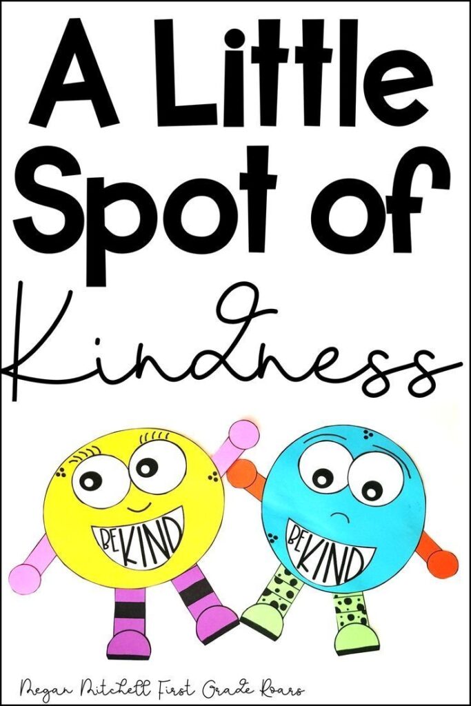 A Little Spot Of Kindness Activities Back To School Beginning Of The Year Kindness Activities Guided Reading Activities Classroom Incentives