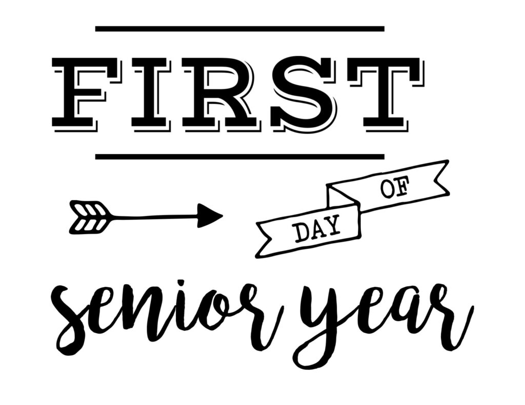 Free Printable First Day Of Senior Year