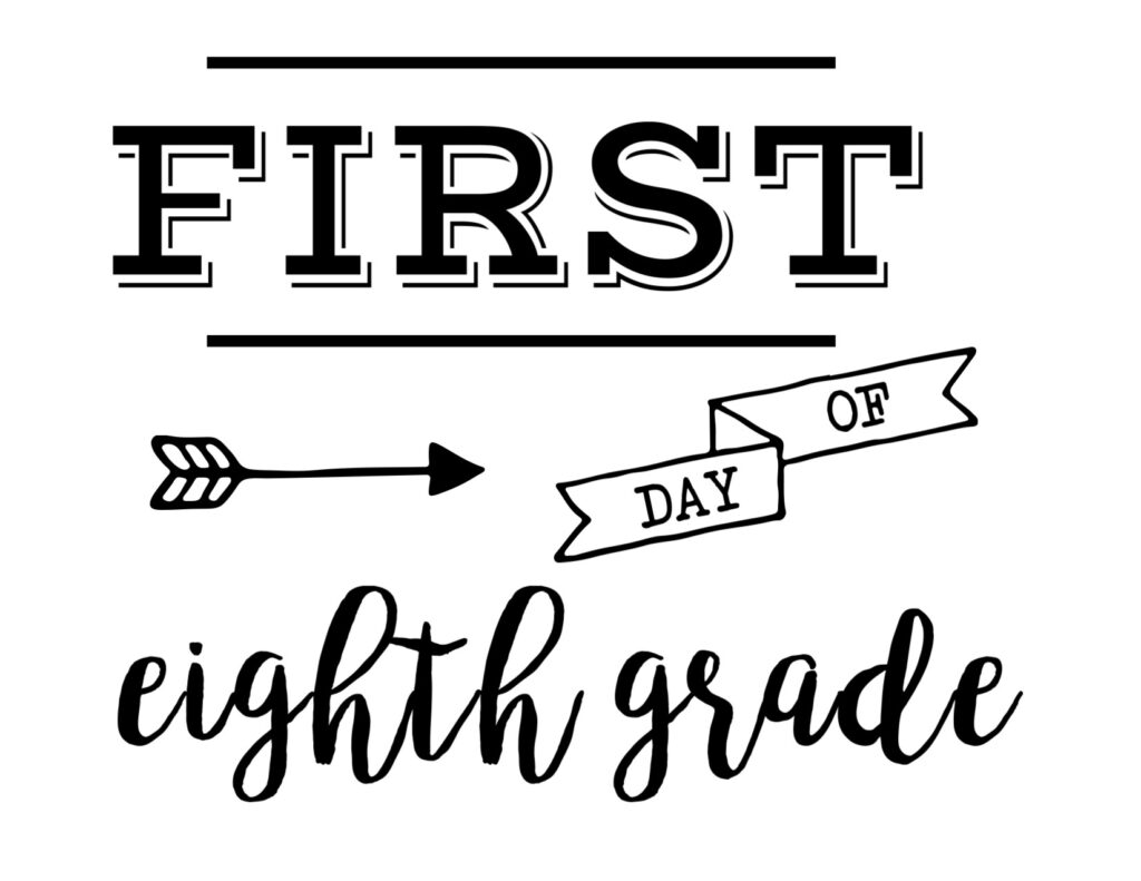 First Day Of 8th Grade Sign Free Printable