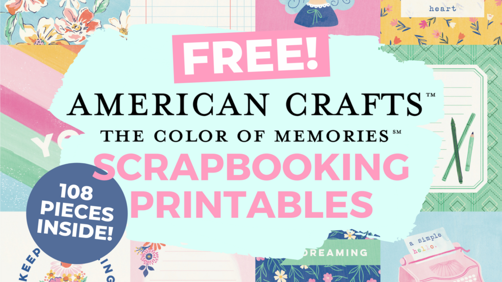 FREE American Crafts Scrapbooking Printables Paper Craft Download