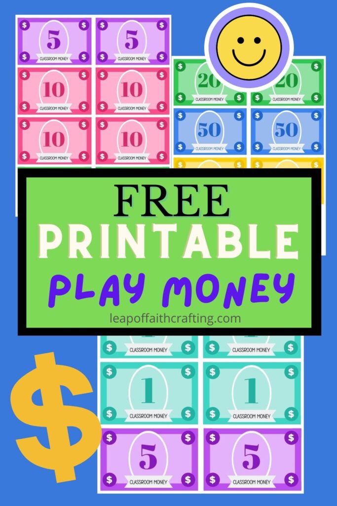 FREE Play Money To Print For Classroom Or Home Leap Of Faith Crafting