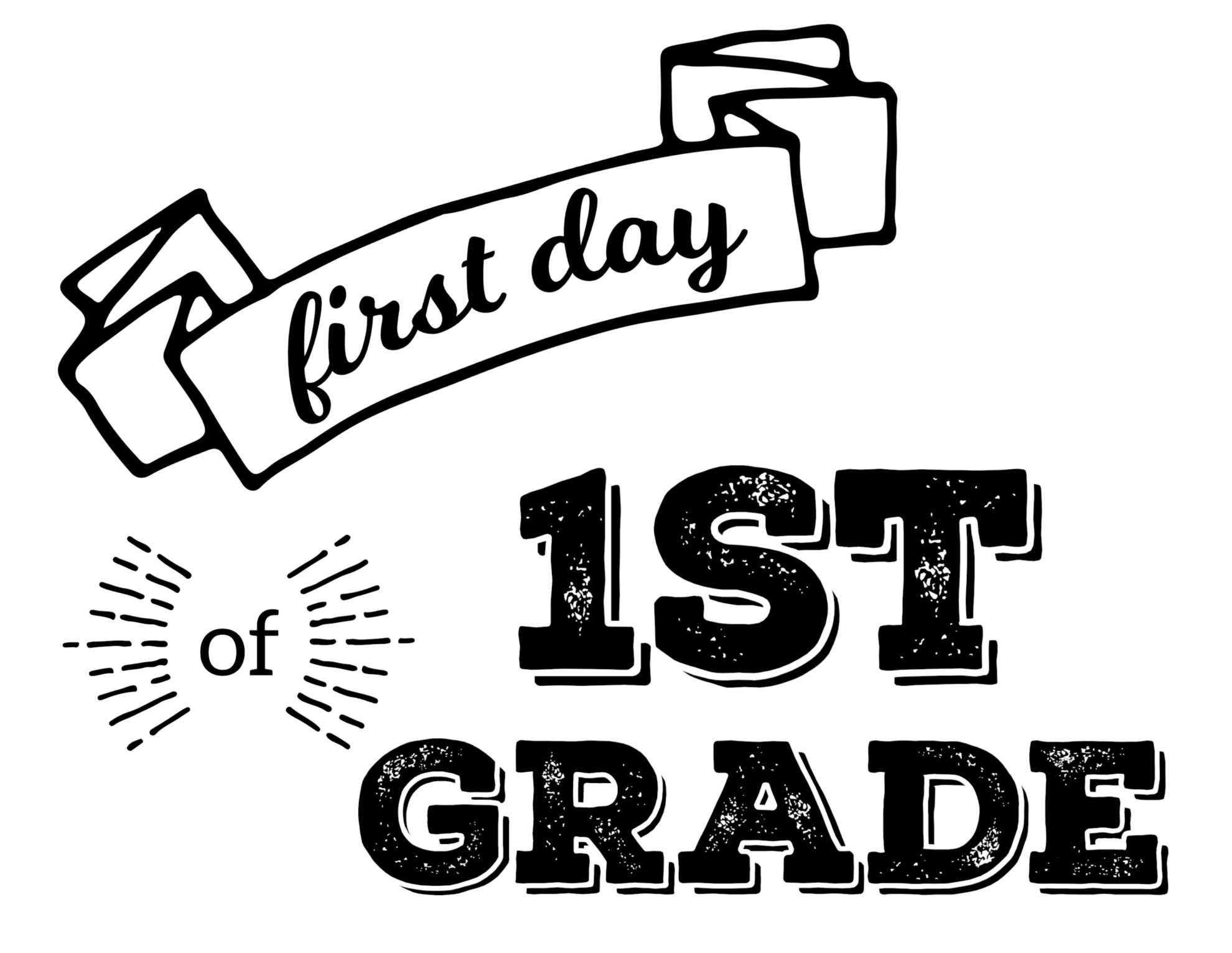 first-day-of-1st-grade-free-printable-free-printable-templates