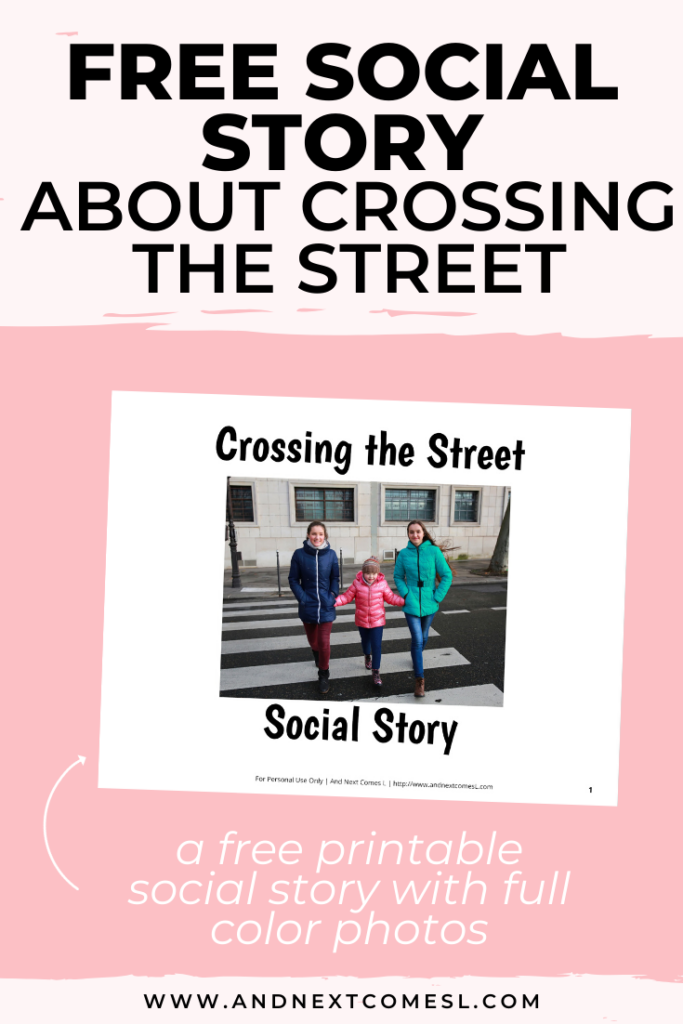 Free Printable Social Story About Crossing The Street And Next Comes L Hyperlexia Resources