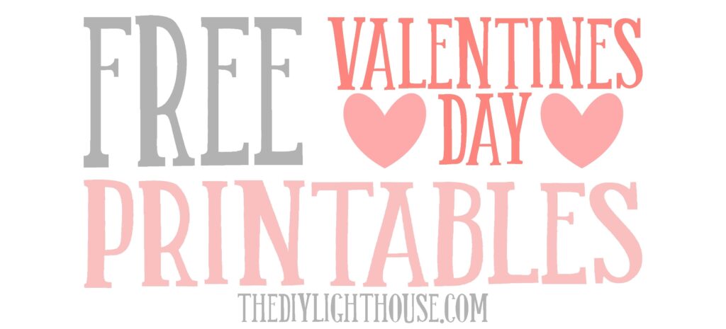 FREE Valentines Day Printables You ll Love The DIY Lighthouse