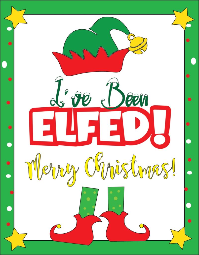 You Ve Been Elfed Free Printable