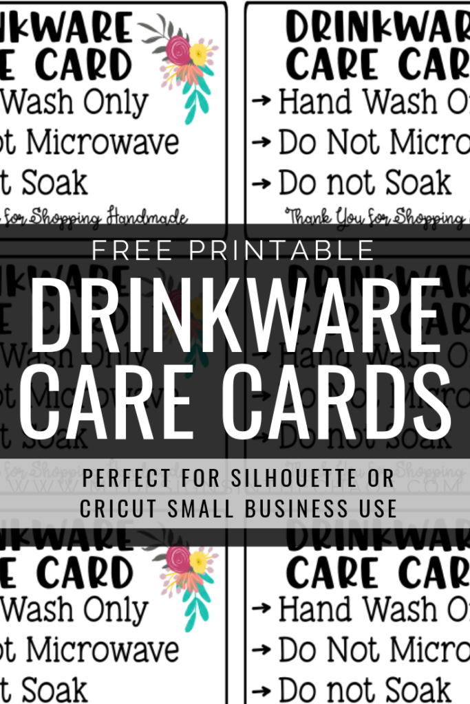 Handmade Shops Will Love These Free Printable Drinkware Care Cards My Designs In The Chaos