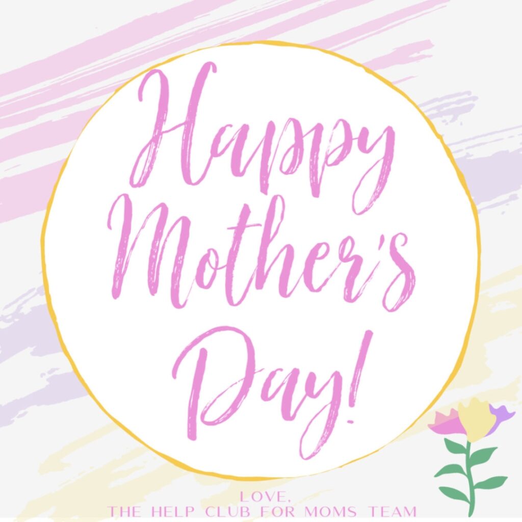 Happy Mother s Day And A Free Printable Help Club For Moms