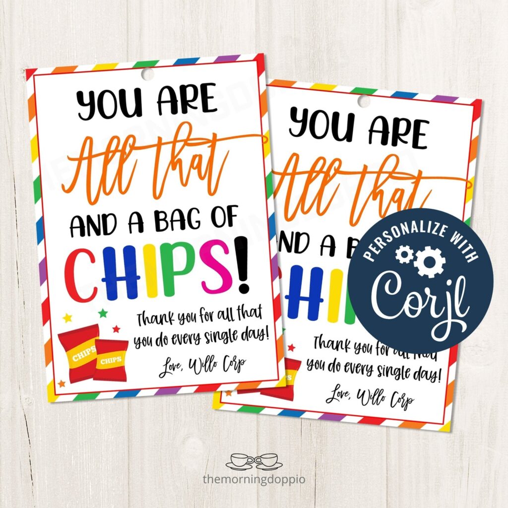 Printable editable You Are All That And A Bag Of CHIPS Gift Etsy