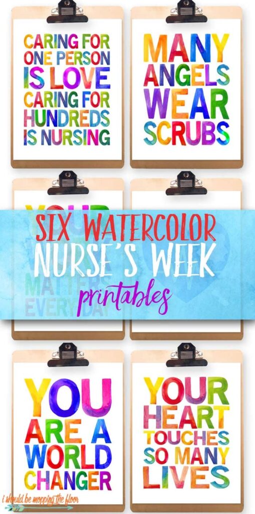 Six Nurses Week Printables I Should Be Mopping The Floor