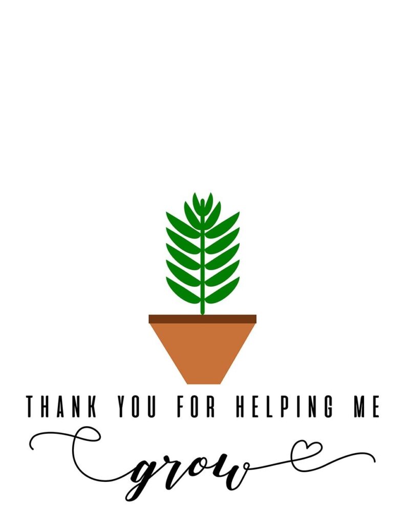 Thank You For Helping Me Grow Free Printable Help Me Grow Teacher Thank You Cards Free Printables