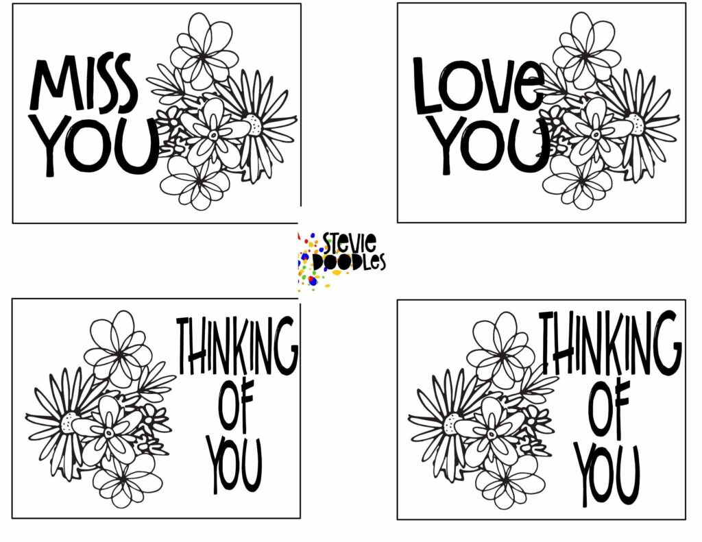 THINKING OF YOU 7 Pages Of Cards To Print And Color Stevie Doodles Free Printable Greeting Cards Free Cards To Print Free Kids Coloring Pages