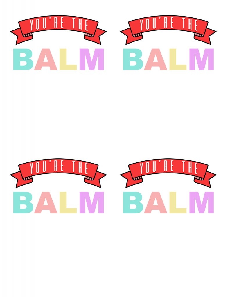 You re The BALM Free Valentine s Printable All Things Thrifty