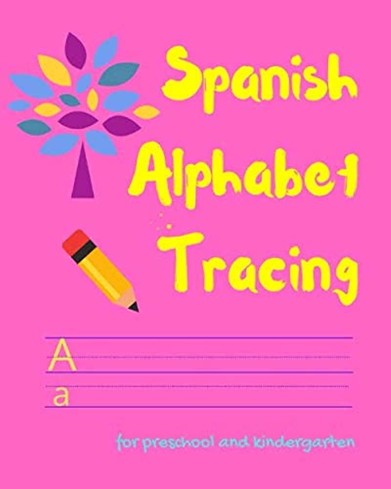 Spanish Alphabet Tracing Spanish Preschool Practice Workbook To Help Kids Develop Fine Motor Skills And Learn Spanish Essential Writing Practice For Preschool And Kindergarten Brown Benito 9798637654659 Amazon Books