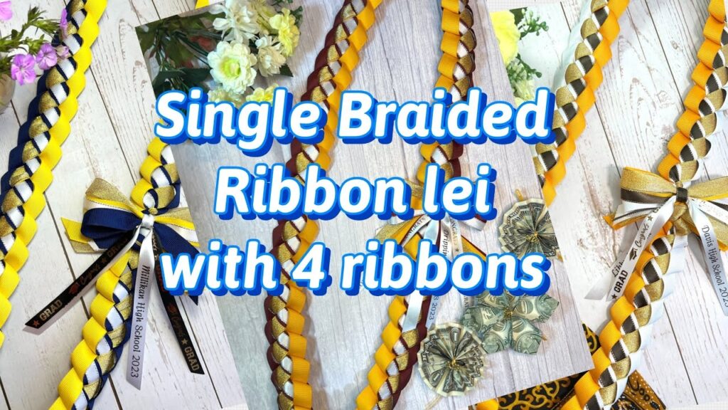 DIY Easy Single Braided Ribbon Lei With 4 Ribbons For Graduation Lei YouTube