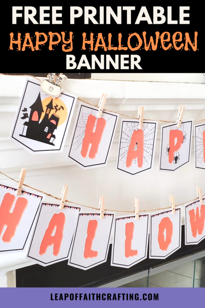 FREE Happy Halloween Banner Printable 2 Options Leap Of Faith Crafting