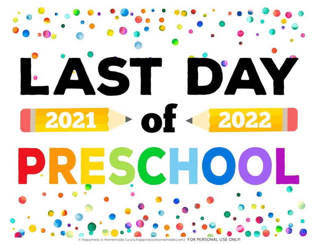 Last Day Of School Signs 2024 Free Printable Happiness Is Homemade